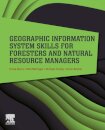 Geographic Information System Skills for Foresters and Natural Resource Managers