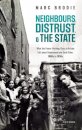 Neighbours, Distrust, and the State
