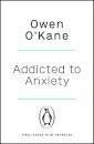 Addicted to Anxiety