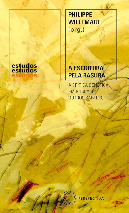 A Escritura Pela Rasura: Crítica Genética Em Busca De Outro