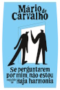 Se Perguntarem Por Mim, Não Estou Seguido De Haja Harmonia