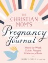 The Christian Mom's Pregnancy Journal
