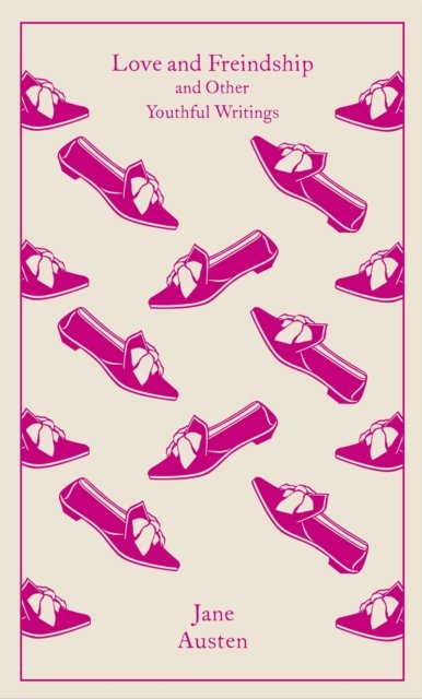 Love and Freindship : And Other Youthful Writings