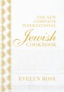 The New Complete International Jewish Cookbook