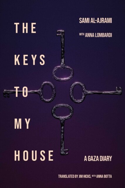 The Keys To My House: A Gaza Diary