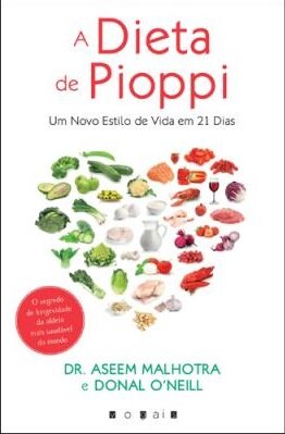 A Dieta de Pioppi: Um Novo Estilo de Vida em 21 Dias
