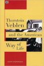 Thorstein Veblen and the American Way of Life