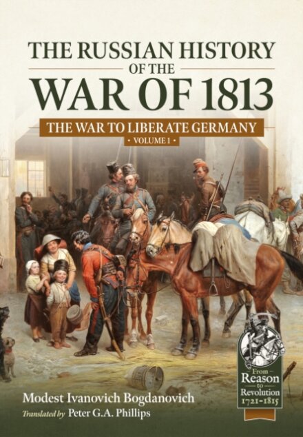The Russian History of the War of 1813 Volume 1