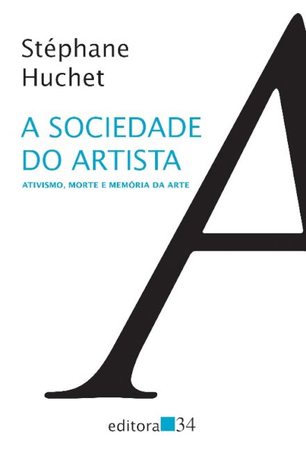 Sociedade do artista, A: ativismo, morte e memória da arte