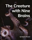 The Creature with Nine Brains