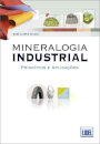 Mineralogia Industrial - Principios e Aplicações