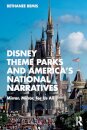 Disney Theme Parks and America’s National Narratives