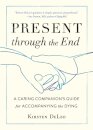 Present through the End