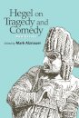 Hegel on Tragedy and Comedy