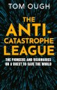 The Anti-Catastrophe League