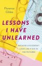 Lessons I Have Unlearned