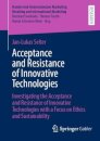 Acceptance and Resistance of Innovative Technologies