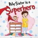 Baby Sister is a Superhero