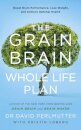 The Grain Brain Whole Life Plan