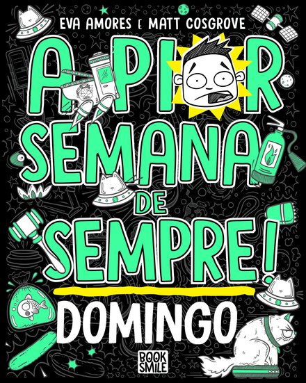 A Pior Semana de Sempre: Domingo