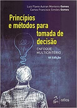 Princípios e Métodos Para Tomada De Decisão