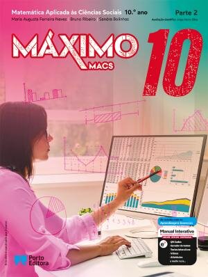 Máximo - Matemática Aplicada às Ciências Sociais - 10.º ano Manual 2025
