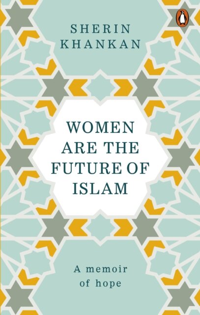 Women Are The Future Of Islam
