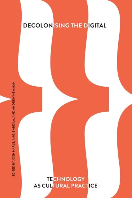 Decolonising the Digital