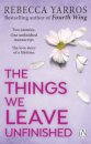 The Things We Leave Unfinished