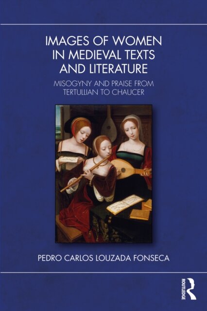 Images of Women in Medieval Texts and Literature