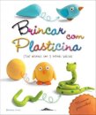 Brincar com Plasticina: Criar Animais
