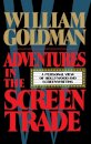 Adventures in the Screen Trade