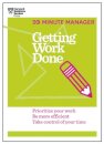 Getting Work Done (HBR 20-Minute Manager Series)