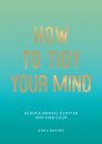 How to Tidy Your Mind