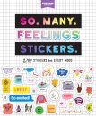 So. Many. Feelings Stickers.