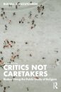 Critics Not Caretakers