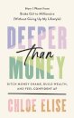 Deeper Than Money