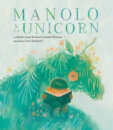 Manolo And The Unicorn