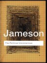 The Political Unconscious: Narrative As A Socially
