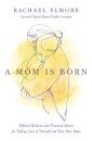 A Mom Is Born