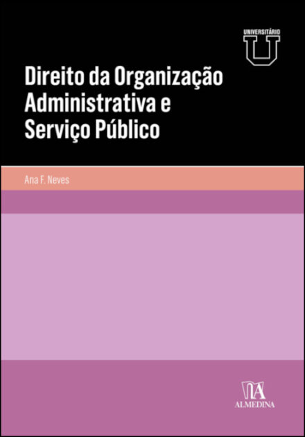 Direito Da Organização Administrativa E Serviço Público