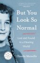 But You Look So Normal