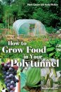 How to Grow Food in Your Polytunnel