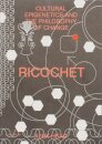 Ricochet - Cultural Epigenetics and the Philosophy of Change