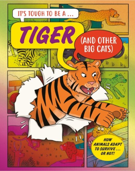It’s Tough to Be: A Tiger (and Other Cats)