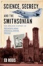 Science, Secrecy, and the Smithsonian