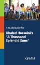 A Study Guide for Khaled Hosseini's a Thousand Splendid Suns