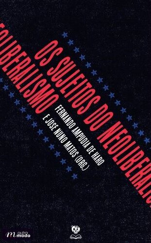 Sujeitos do neoliberalismo, Os