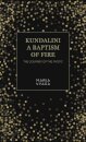 Kundalini – A Baptism of Fire