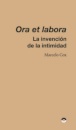 Ora Et Labora. La Invencion De La Intimidad